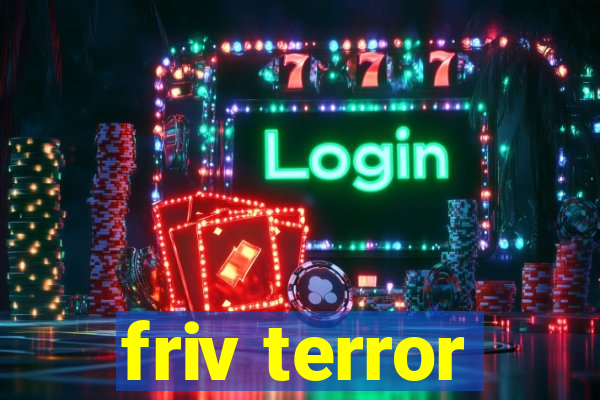 friv terror